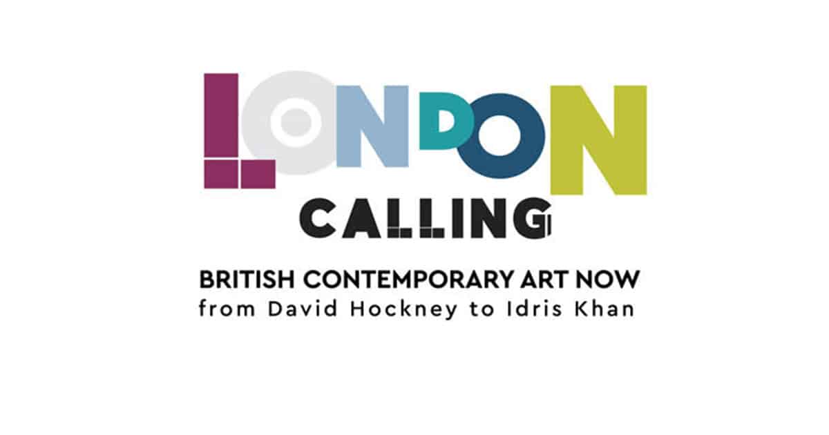 LONDON CALLING: BRITISH CONTEMPORARY ART NOW